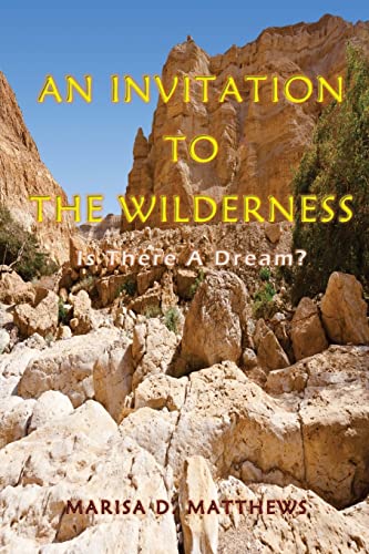 Stock image for An Invitation To The Wilderness: Is There A Dream? for sale by THE SAINT BOOKSTORE