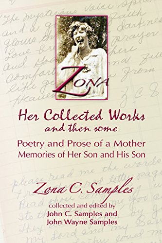 Stock image for Zona: Her Collected Works and then some: Poetry and Prose of a Mother for sale by Hawking Books