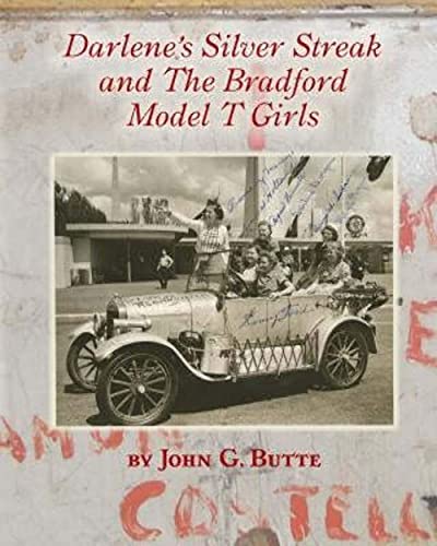 Imagen de archivo de Darlene's Silver Streak and The Bradford Model T Girls a la venta por BooksRun