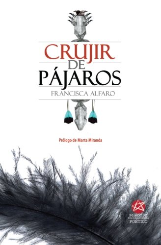 Imagen de archivo de Crujir de Pajaros (Coleccion Tripa Chuca) (Spanish Edition) a la venta por Lucky's Textbooks