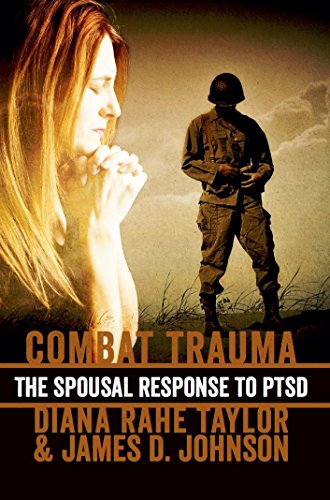 Stock image for Combat Trauma: The Spousal Response to PTSD for sale by HPB-Emerald