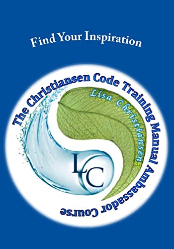 Stock image for Find Your Inspiration: The Christiansen Code Training Manual Ambassador Course for sale by Lucky's Textbooks