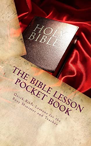 Imagen de archivo de The Bible Lesson Pocket Book: Quick Bible Lessons for the Busy Minister and Teacher. a la venta por Lucky's Textbooks