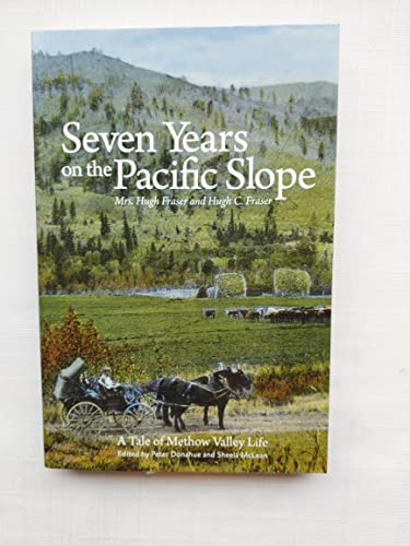 Stock image for Seven Years on the Pacific Slope 'A Tale of Methow Valley Life' for sale by Arundel Books