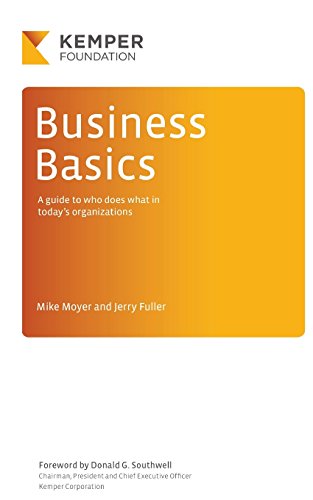 9780692495629: Business Basics: A Guide to Who Does What in Today's Businesses: Volume 1