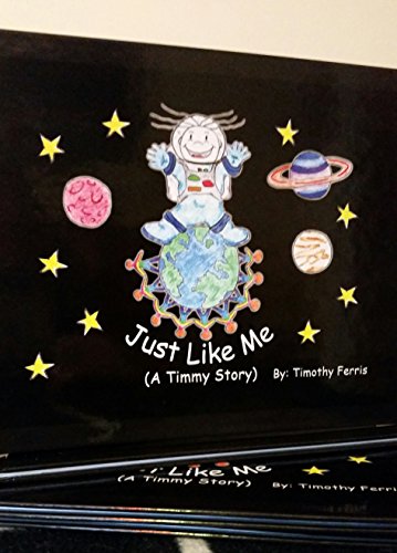 9780692495681: "Just Like Me" (A Timmy Story)