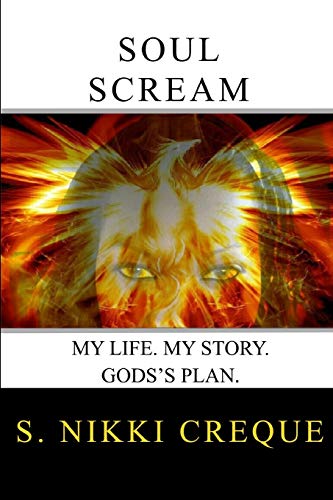 Imagen de archivo de Soul Scream: My Life. My Story. God's Plan. a la venta por ThriftBooks-Atlanta