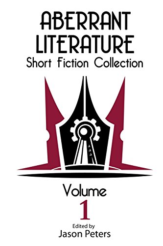 Stock image for Aberrant Literature Short Fiction Collection Volume I for sale by Lucky's Textbooks