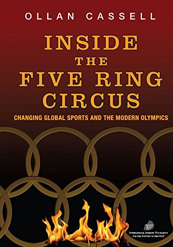 Stock image for Inside The Five Ring Circus: Changing Global Sports and the Modern Olympics for sale by HPB Inc.