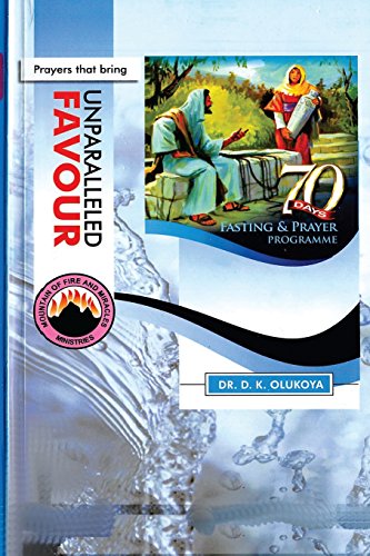 Stock image for 70 Days Fasting and Prayer Programme 2015 Edition : Prayers that bring unparalleled favour for sale by GF Books, Inc.