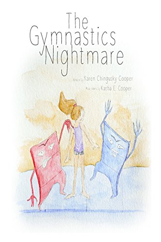 9780692496800: The Gymnastics Nightmare: How a little girl learns to never give up