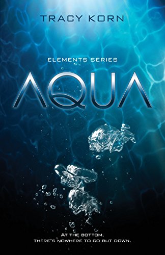 Beispielbild fr Aqua : Elements Series Book One zum Verkauf von Better World Books