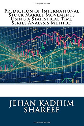 9780692498101: Prediction of International Stock Market Movements Using a Statistical Time Series Analysis Method