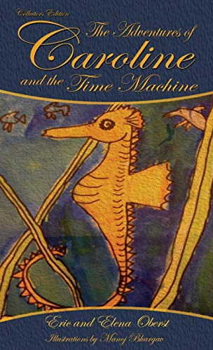 9780692499429: The Adventures of Caroline: and the Time Machine