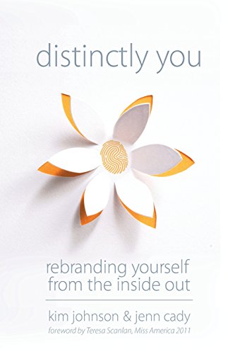 9780692499641: Distinctly You: Re-Branding Yourself From The Inside Out