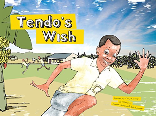 9780692500569: Tendo's Wish.. 'pay-it-forward' in Uganda! by Cathy Kreutter (2015-12-17)