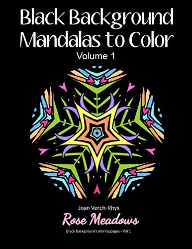 9780692500798: Black Background Mandalas to Color: Volume 1 (Black Background Coloring Pages)