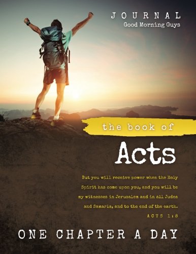 Imagen de archivo de The Book of Acts Journal FOR GUYS: One Chapter a Day a la venta por Buyback Express