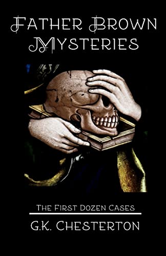 Stock image for Father Brown Mysteries: The First Dozen Cases (The Innocence of Father Brown) for sale by GF Books, Inc.