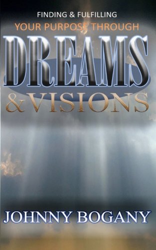 Beispielbild fr Finding & Fulfilling Your Purpose Through Dreams and Visions zum Verkauf von Revaluation Books