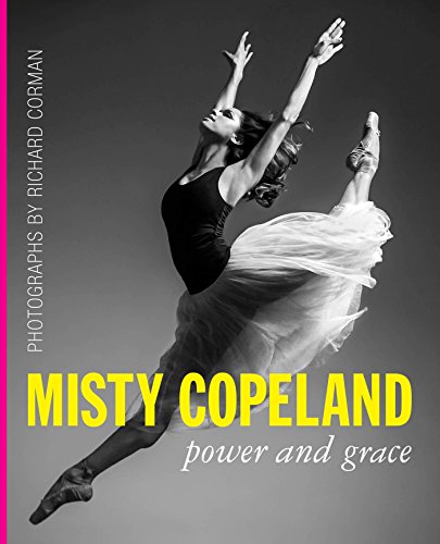 Stock image for Misty Copeland: Power and Grace for sale by Front Cover Books