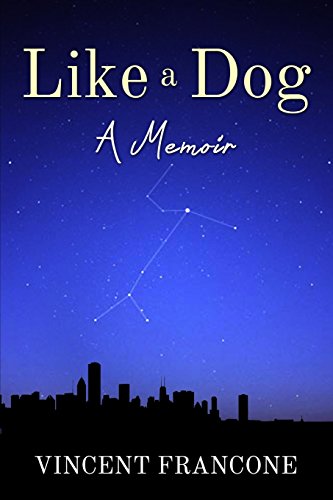 9780692507452: Like a Dog: A Memoir