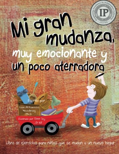 Stock image for Mi gran mudanza, muy emocionante y un poco aterradora: Libro de ejercicios para nios que se mudan a un nuevo hogar (Spanish Edition) for sale by GF Books, Inc.