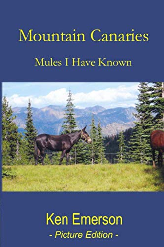 Beispielbild fr Mountain Canaries: Mules I Have Known zum Verkauf von Larry W Price Books