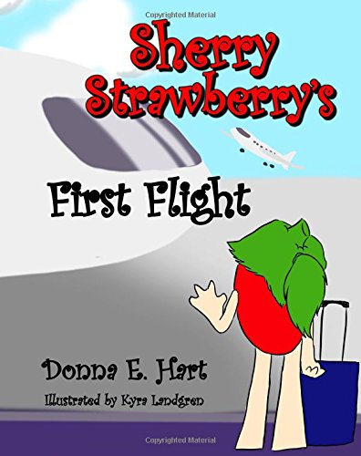 Stock image for Sherry Strawberry's First Flight: Volume 3 for sale by Revaluation Books