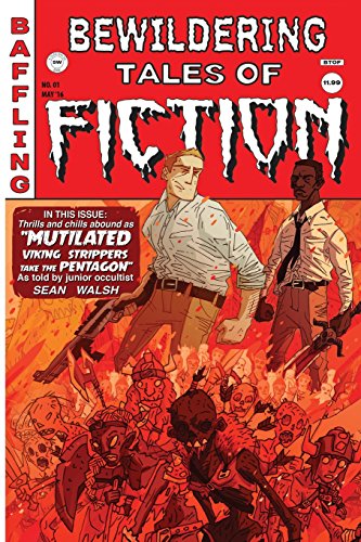Stock image for Bewildering Tales of Fiction #1: Mutilated Viking Strippers Take the Pentagon for sale by THE SAINT BOOKSTORE