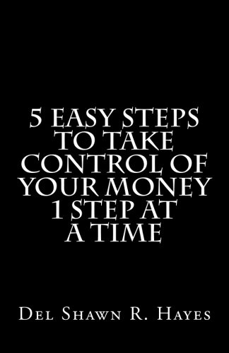 Beispielbild fr 5 Easy Steps To Take Control of Your Money 1 Step at a Time zum Verkauf von Revaluation Books