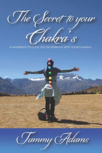 Stock image for The Secret to your Chakra's: A handbook to guide you working with your Chakra's for sale by Lucky's Textbooks