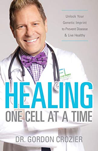 Stock image for Healing One Cell at a Time : Unlock Your Genetic Imprint to Prevent Disease and Live Healthy for sale by Better World Books