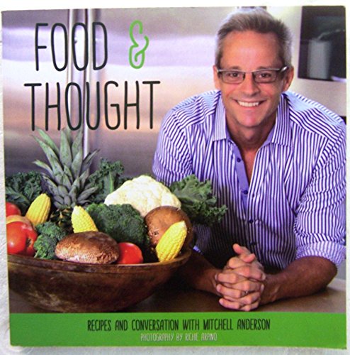 Beispielbild fr Food and Thought: Recipes and Conversation with Mitchell Anderson zum Verkauf von ZBK Books