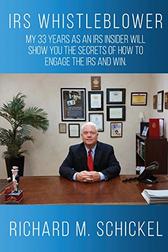 Imagen de archivo de IRS Whistleblower: My 33 years as an IRS Insider will show you the secrets of how to engage the IRS and win. a la venta por ThriftBooks-Atlanta