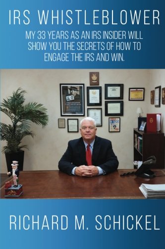 Stock image for IRS Whistleblower: My 33 years as an IRS Insider will show you the secrets of how to engage the IRS and win. for sale by ThriftBooks-Atlanta