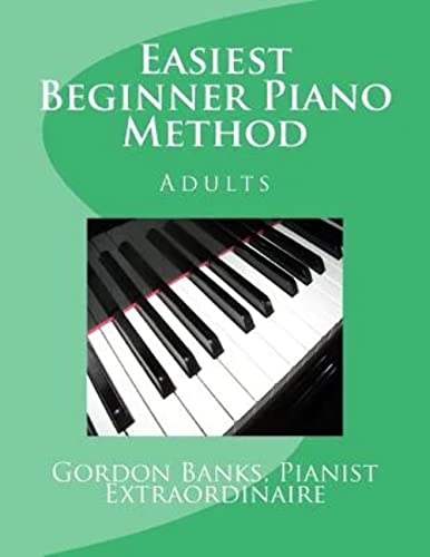 Stock image for Easiest' Beginner Piano Method: Gordon Banks Method for sale by Book Deals