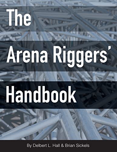 Imagen de archivo de The Arena Riggers Handbook a la venta por Zoom Books Company