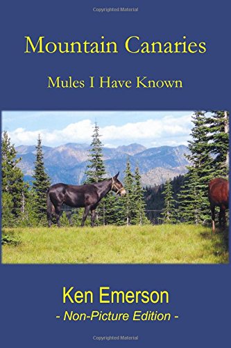 Beispielbild fr Mountain Canaries: Mules I have Known zum Verkauf von SecondSale