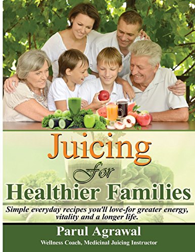 Stock image for Juicing For Healthier Families: Simple, everyday recipes you'll love- for greater energy, vitality, and a longer life. for sale by Books Puddle