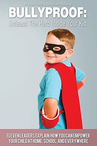 9780692522714: Bullyproof: Unleash The Hero Inside Your Kid