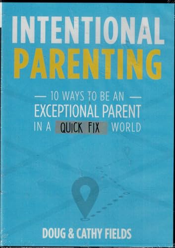 Stock image for Intentional Parenting DVD 10 Ways to Be an Exceptional Parent in a Quick Fix World - Companion to the Workbook for sale by Goodwill