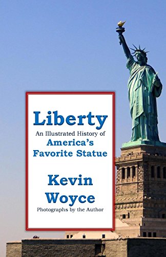 Stock image for Liberty: An Illustrated History of America's Favorite Statue for sale by Revaluation Books