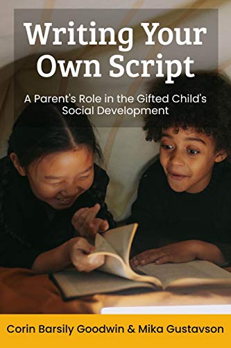 Beispielbild fr Writing Your Own Script: A Parent's Role in the Gifted Child's Social Development (Perspectives in Gifted Homeschooling) (Volume 8) zum Verkauf von SecondSale