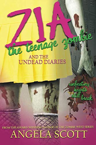 Stock image for Zia The Teenage Zombie & The Undead Diaries for sale by Revaluation Books