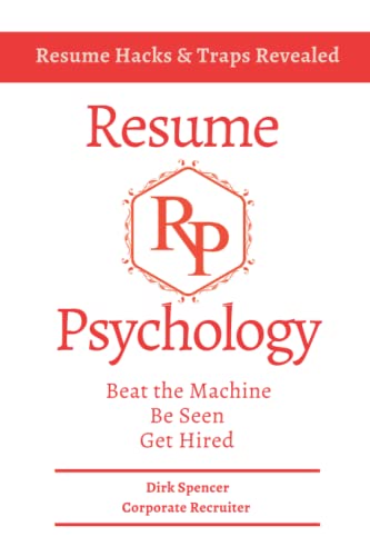 Imagen de archivo de Resume Psychology Resume Hacks & Traps Revealed: Beat the Machine. Be Seen. Get Hired! a la venta por HPB-Emerald
