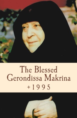 Stock image for The Blessed Gerondissa Makrina +1995: Excerpts from Words of the Heart for sale by GF Books, Inc.