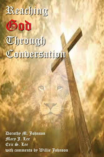 9780692527511: Reaching God Through Conversation