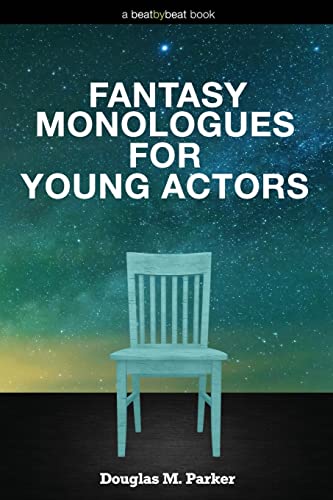 Imagen de archivo de Fantasy Monologues for Young Actors: 52 High-Quality Monologues for Kids Teens a la venta por Goodwill Southern California