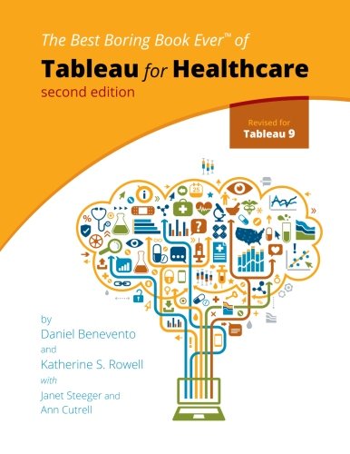 Beispielbild fr Tableau for Healthcare, Second Edition zum Verkauf von Bahamut Media